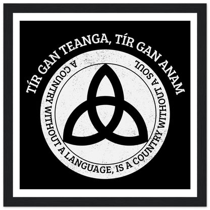 Tír gan teaga, tír gan anam – Gerahmter Druck in irischer Sprache