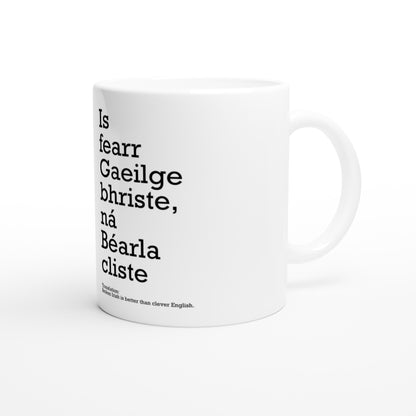 Broken Irish ist besser als clevere englische weiße Tasse
