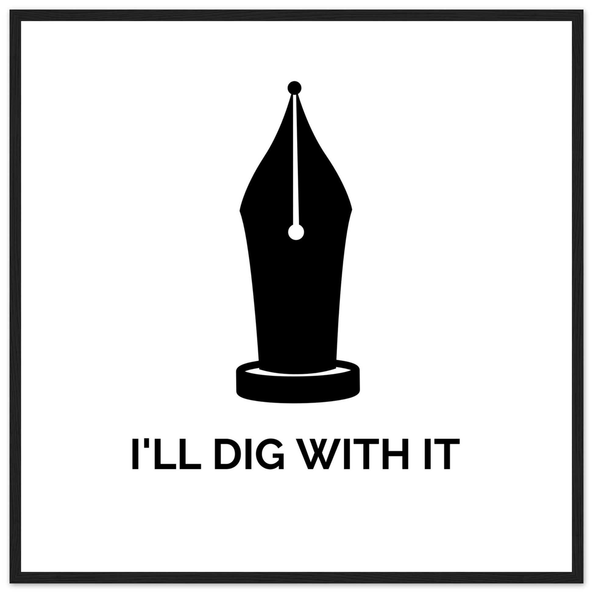 Art print inspired by Seamus Heaney’s 'Digging', showing pen as his spade of tradition.